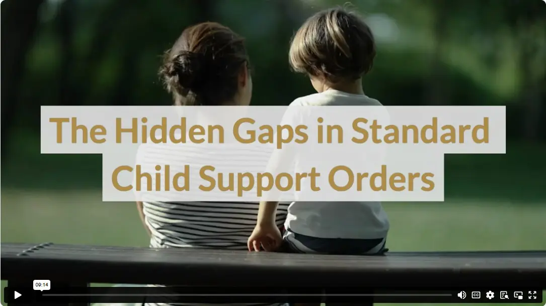 The Hidden Gaps in Standard Child Support Orders