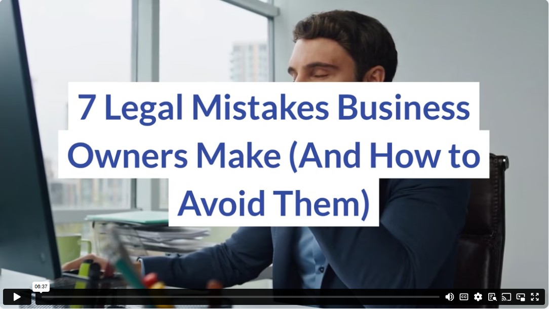 7 Legal Mistakes Business Owners Make (And How to Avoid Them)